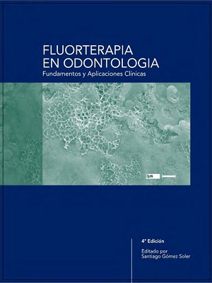 Fruorterapia en odontologia - Santiago Gomez Soler - Cuarta Edicion